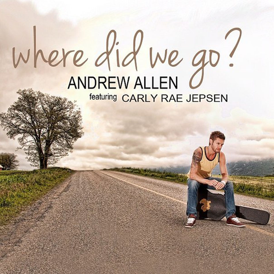 Cartula Frontal de Andrew Allen - Where Did We Go? (Featuring Carly Rae Jepsen) (Cd Single)