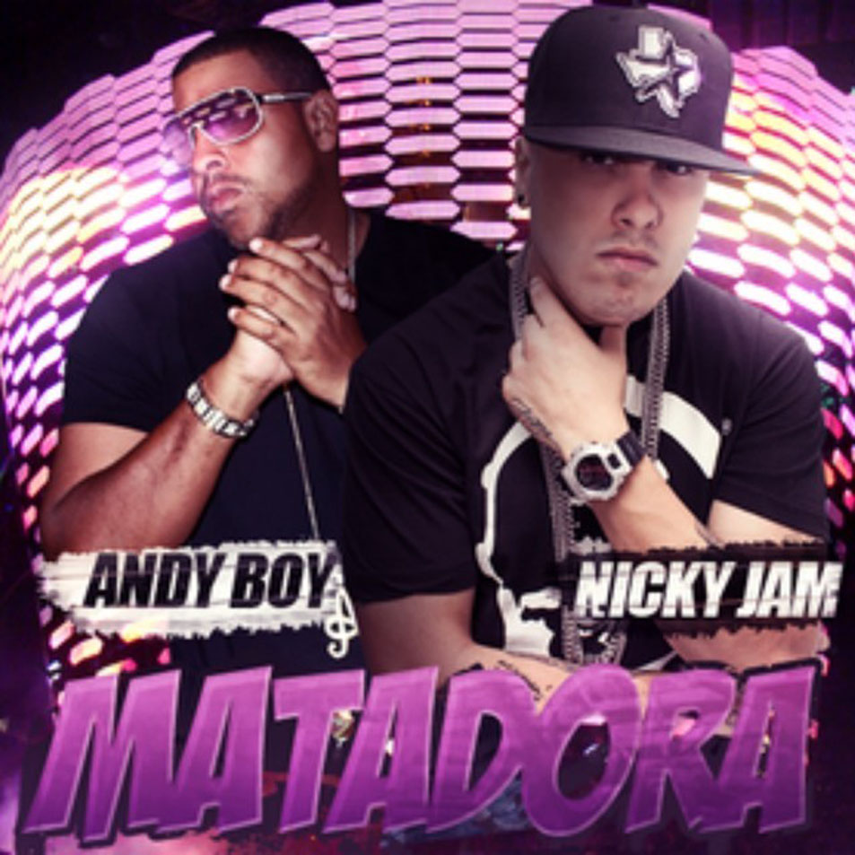Cartula Frontal de Andy Boy - Matadora (Featuring Nicky Jam) (Cd Single)