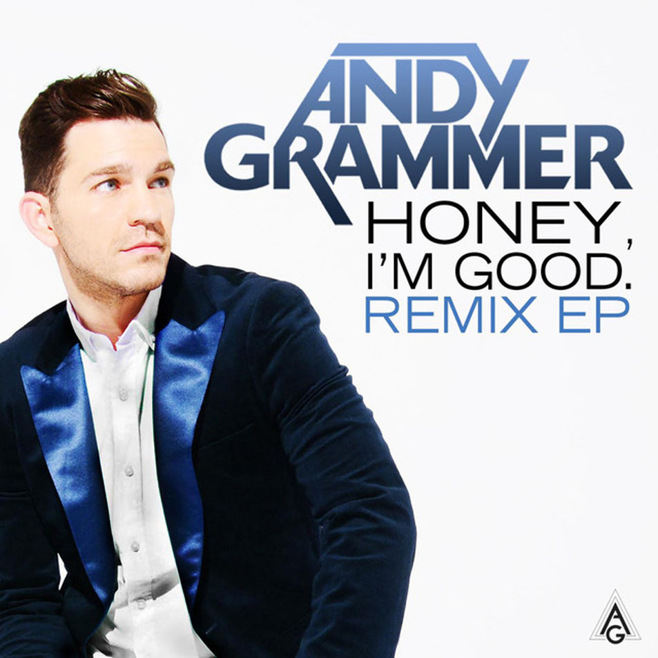 Cartula Frontal de Andy Grammer - Honey, I'm Good (Remixes) (Ep)