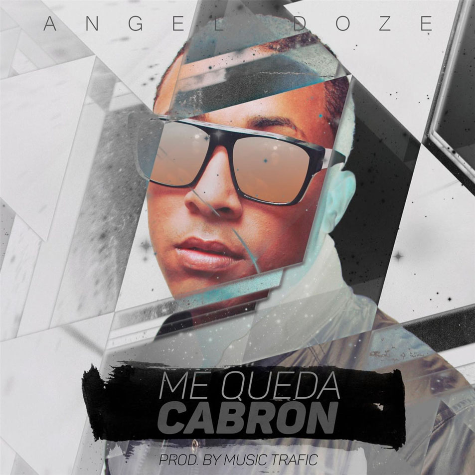 Cartula Frontal de Angel Doze - Me Queda Cabron (Cd Single)