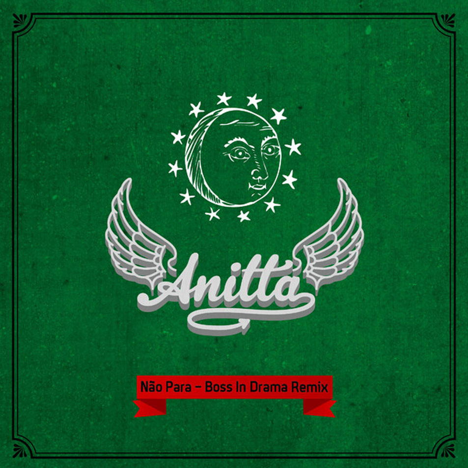 Cartula Frontal de Anitta - Nao Para (Boss In Drama Remix) (Cd Single)