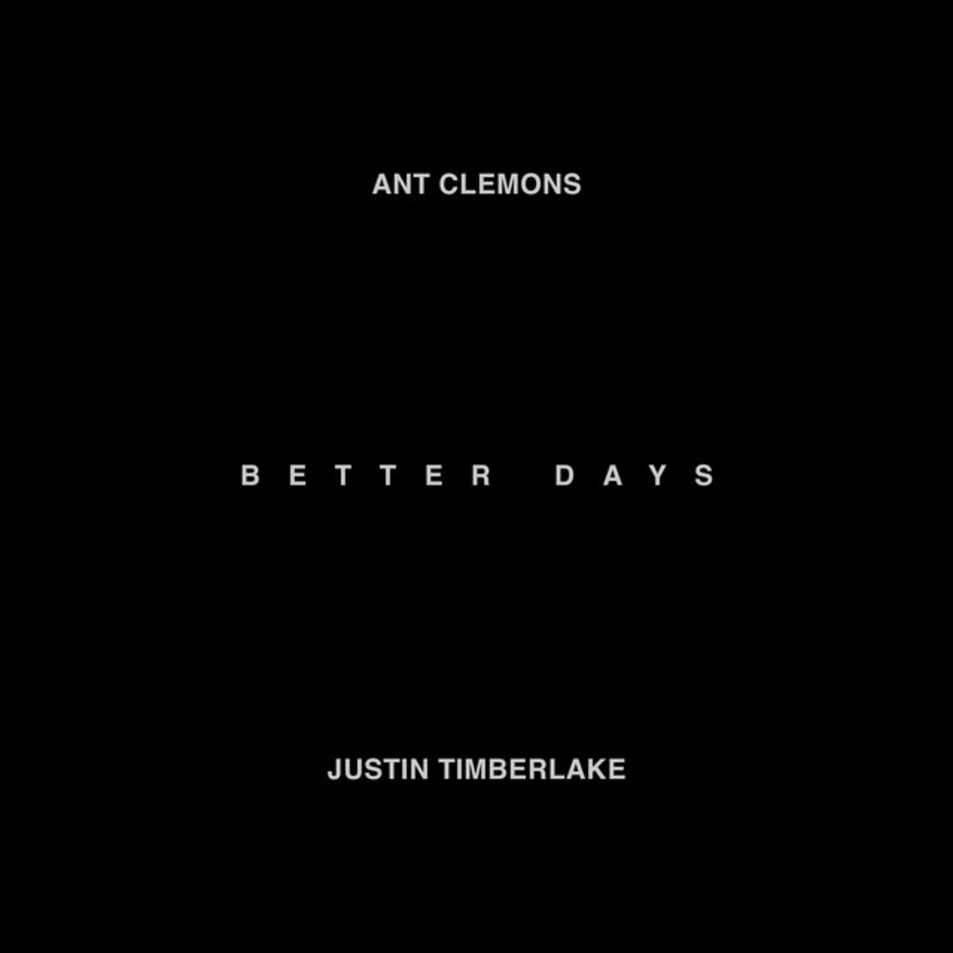 Cartula Frontal de Ant Clemons - Better Days (Featuring Justin Timberlake) (Cd Single)