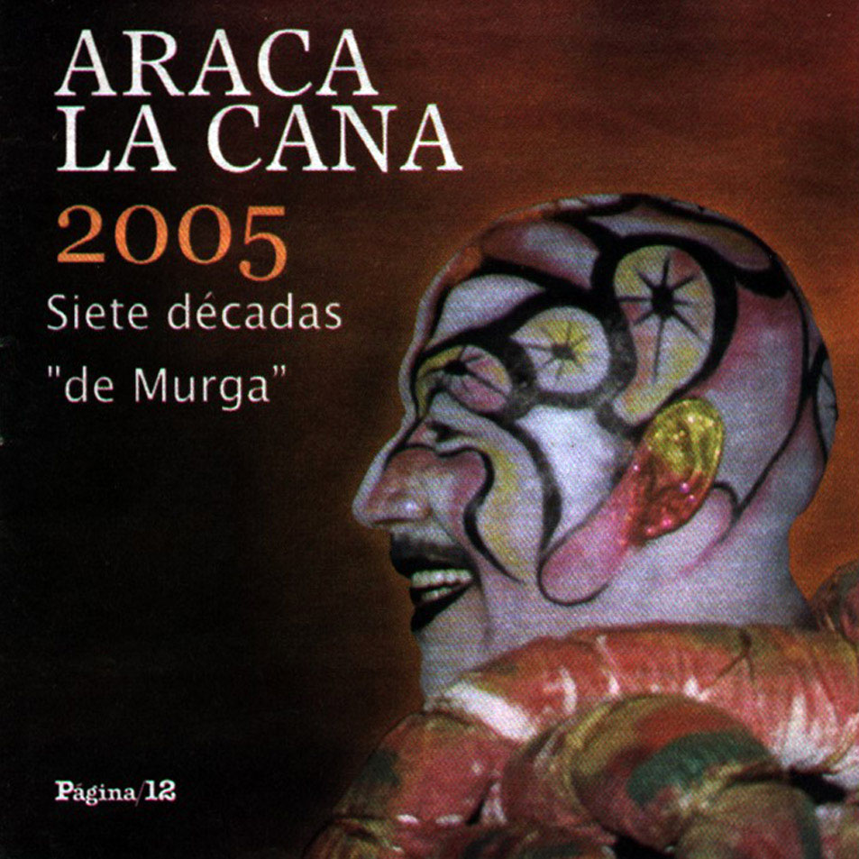 Cartula Frontal de Araca La Cana - 2005: 7 Decadas De Murga