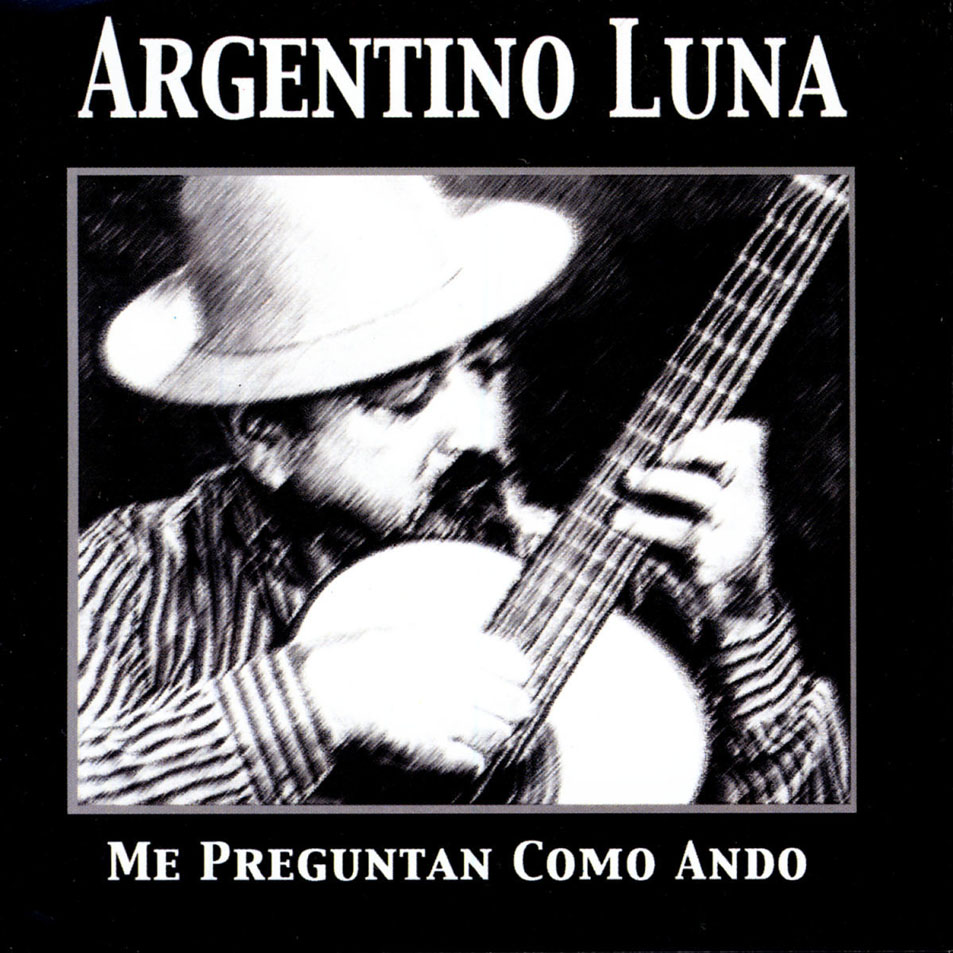 Cartula Frontal de Argentino Luna - Me Preguntan Como Ando