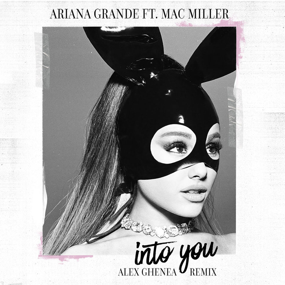 Cartula Frontal de Ariana Grande - Into You (Featuring Mac Miller) (Alex Ghenea Remix) (Cd Single)