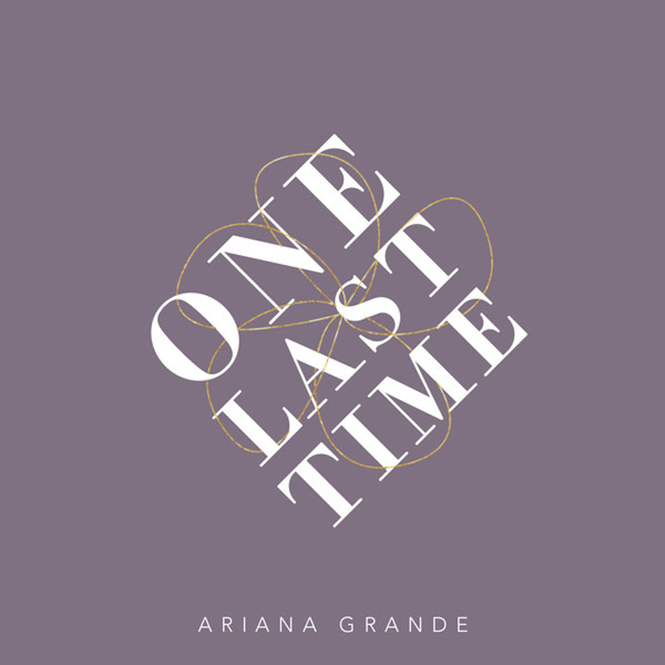 Cartula Frontal de Ariana Grande - One Last Time (Cd Single)