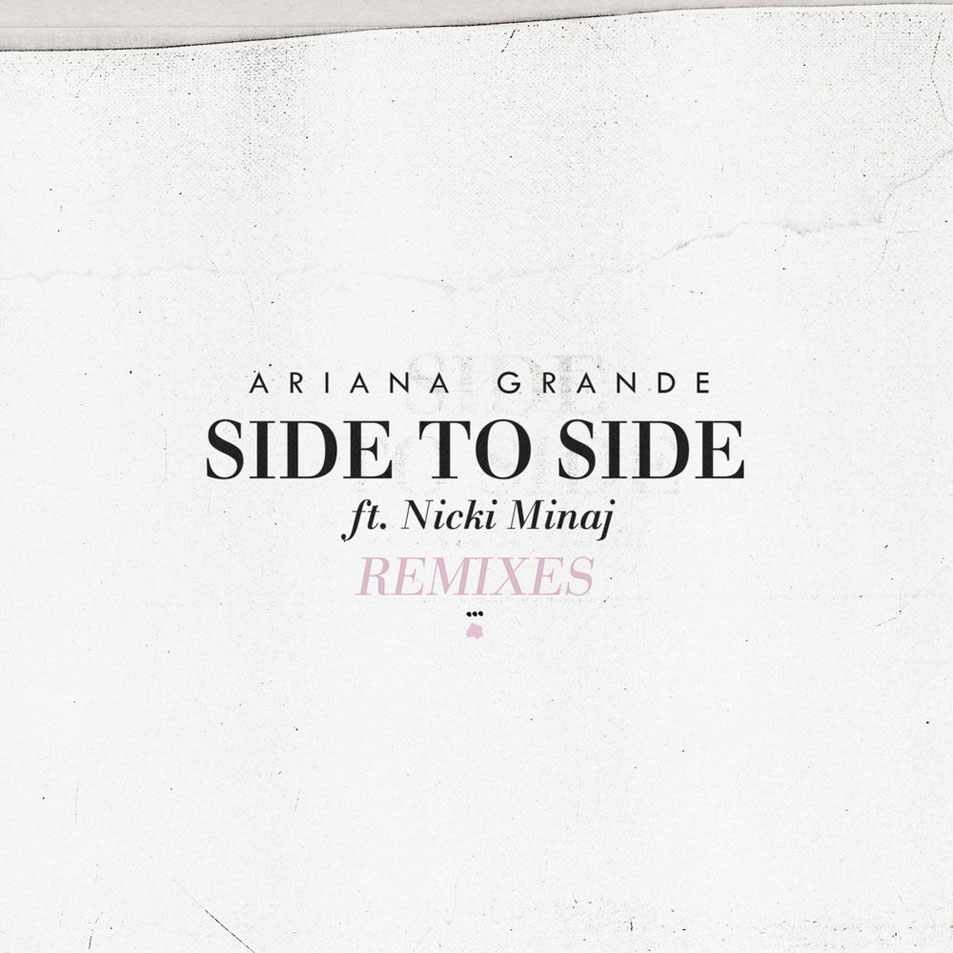 Cartula Frontal de Ariana Grande - Side To Side (Featuring Nicki Minaj) (Remixes) (Cd Single)