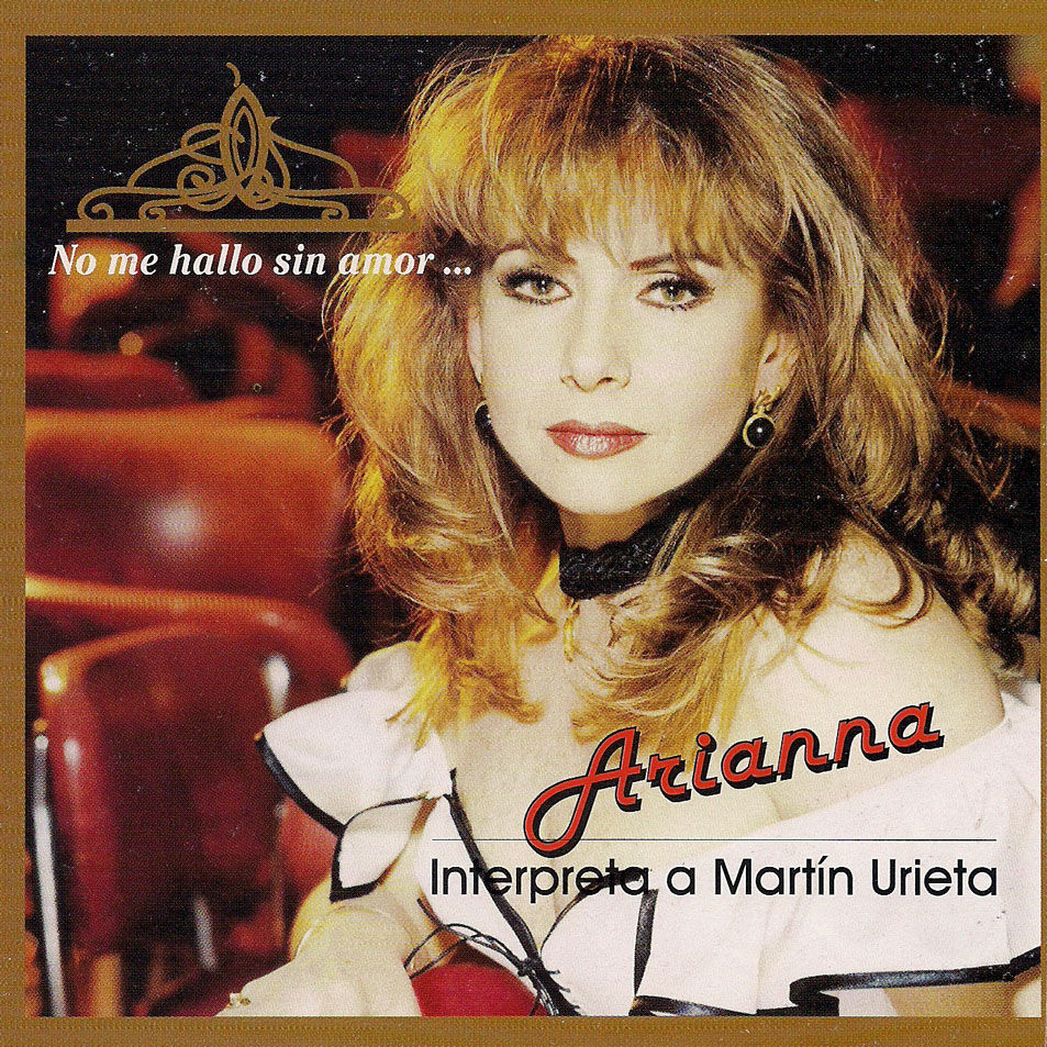 Cartula Frontal de Arianna - No Me Hallo Sin Amor... Arianna Interpreta A Martin Urieta