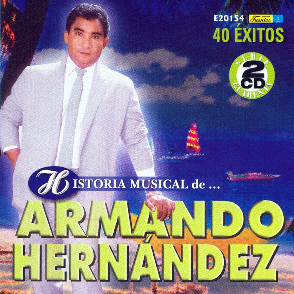 Cartula Frontal de Armando Hernandez - Historia Musical