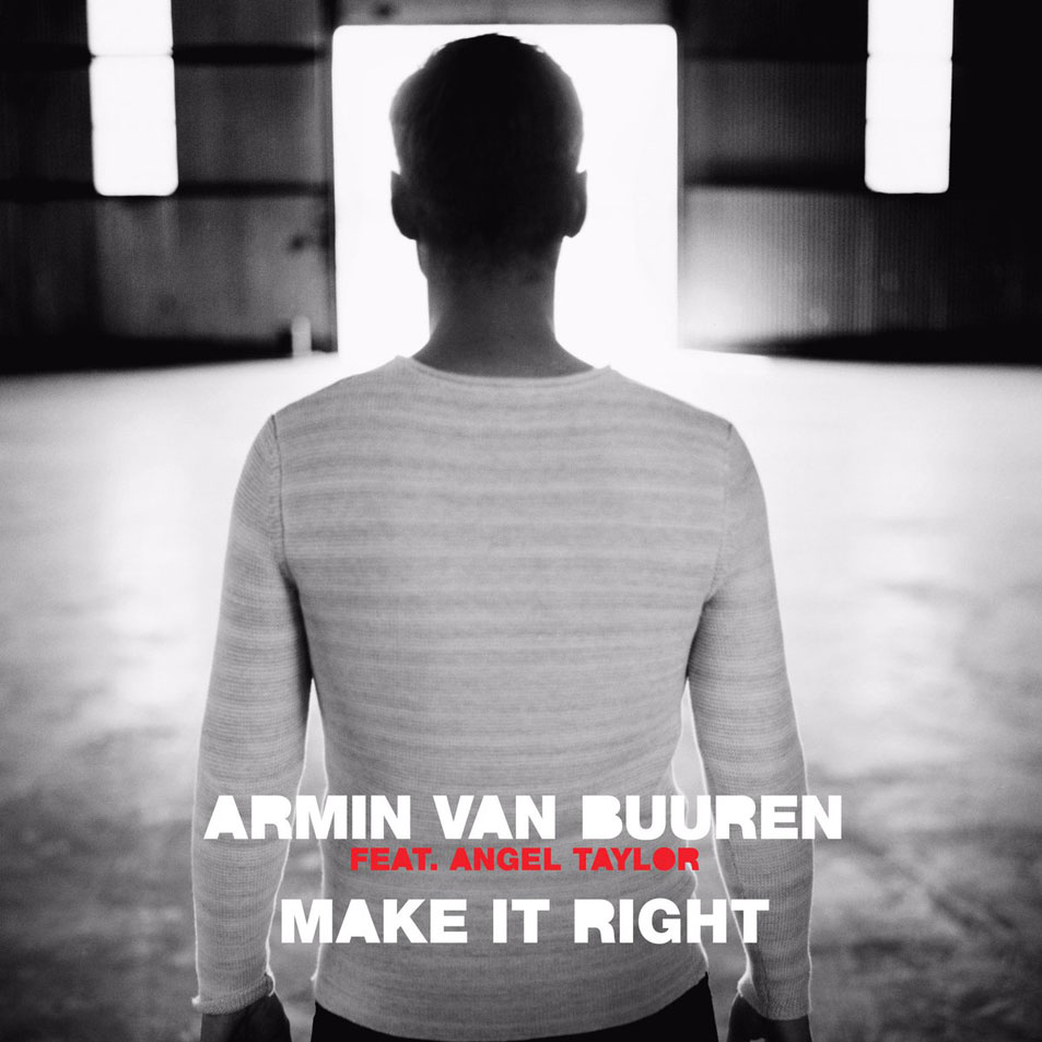 Cartula Frontal de Armin Van Buuren - Make It Right (Featuring Angel Taylor) (Remixes) (Ep)