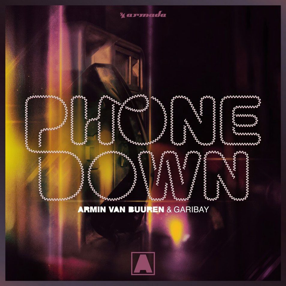 Cartula Frontal de Armin Van Buuren - Phone Down (Featuring Garibay) (Cd Single)