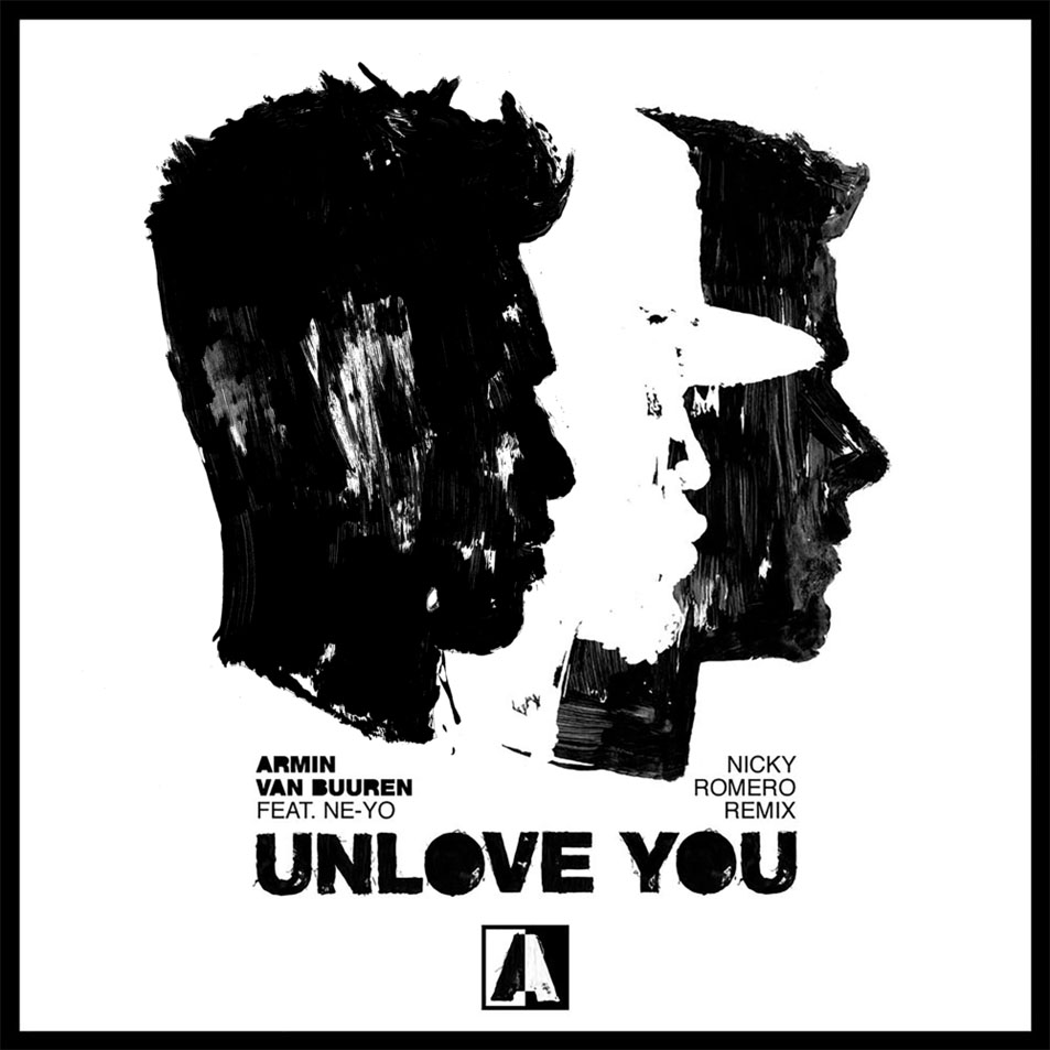 Cartula Frontal de Armin Van Buuren - Unlove You (Featuring Ne-Yo) (Nicky Romero Remix) (Cd Single)