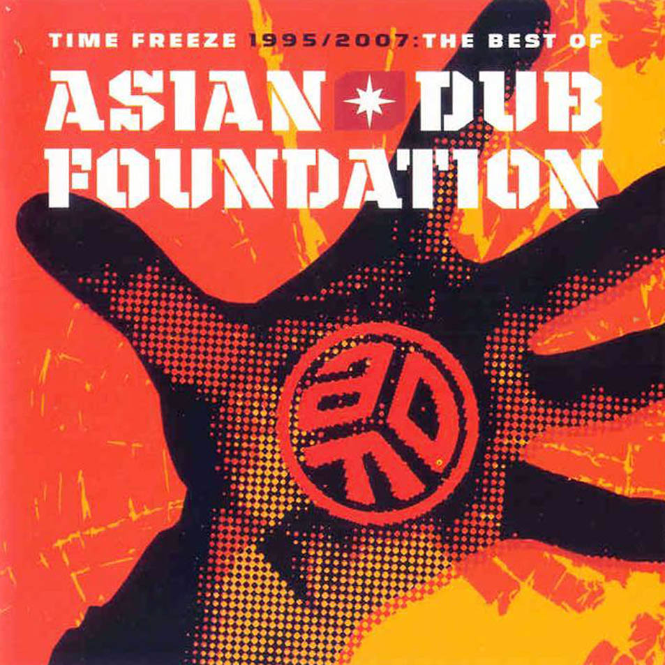 Cartula Frontal de Asian Dub Foundation - Time Freeze 1995 2007 The Best Of Asian Dub Foundation