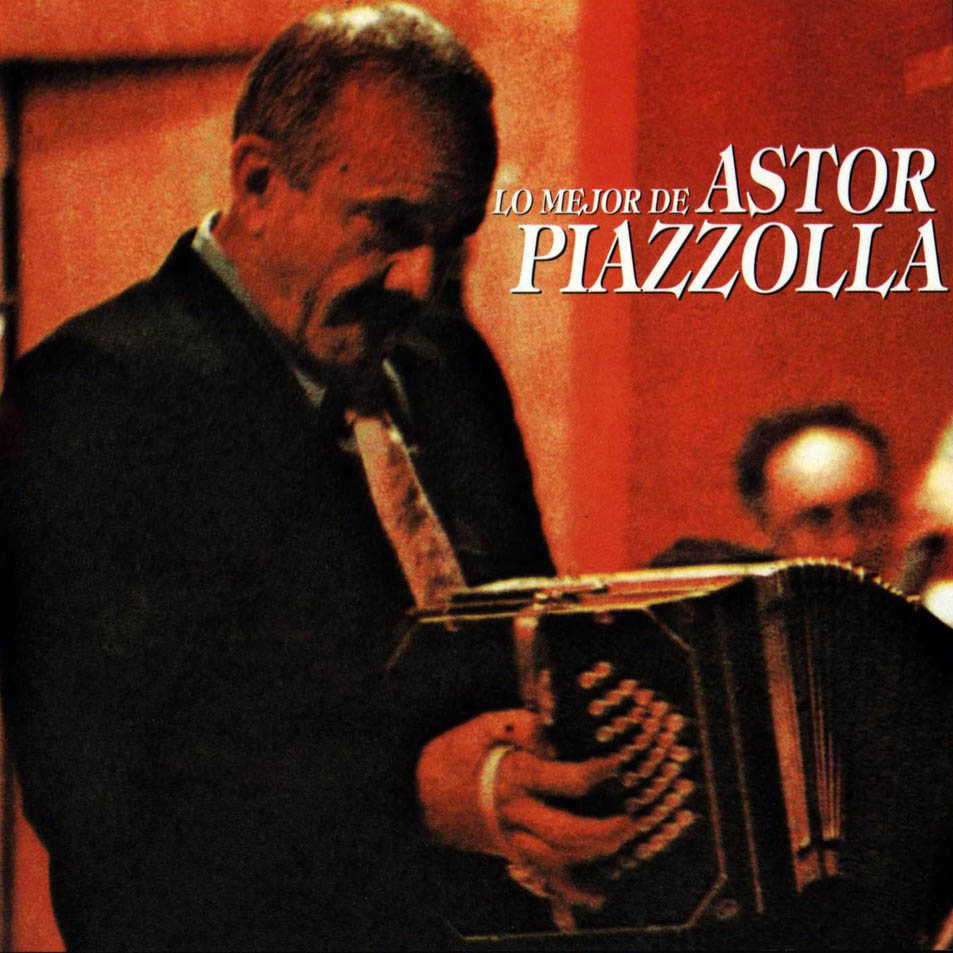 Cartula Frontal de Astor Piazzolla - Lo Mejor De Astor Piazzolla