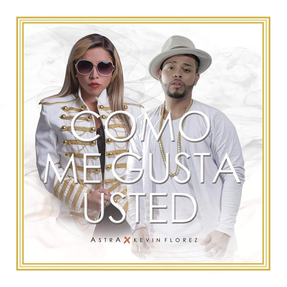 Cartula Frontal de Astra - Como Me Gusta Usted (Featuring Kevin Florez) (Cd Single)
