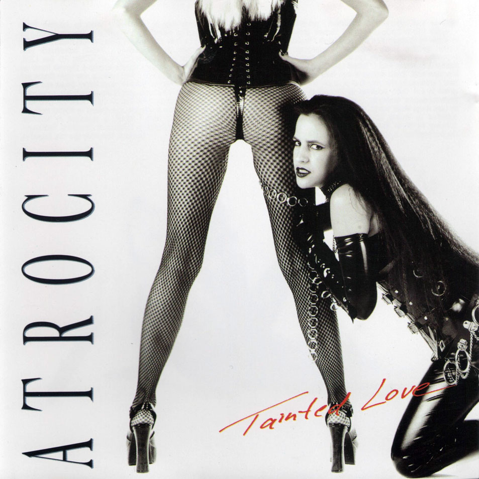 Cartula Frontal de Atrocity - Tainted Love (Cd Single)