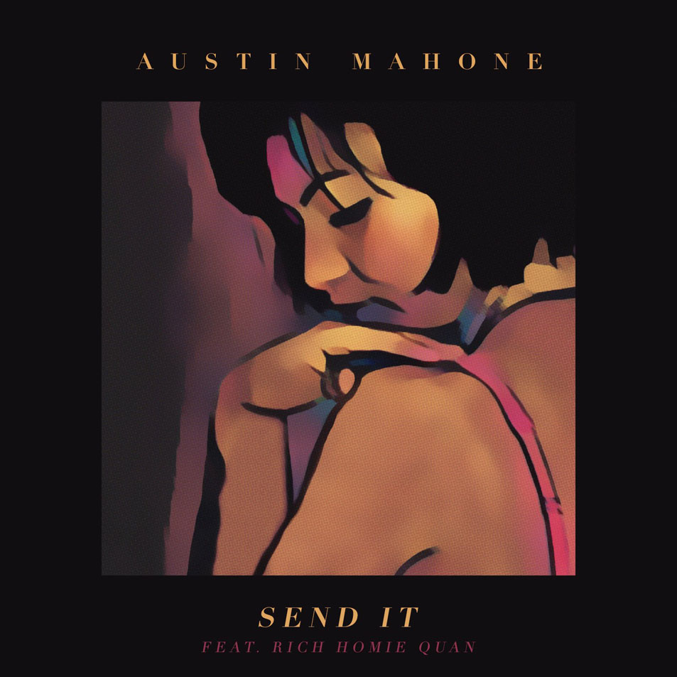 Cartula Frontal de Austin Mahone - Send It (Featuring Rich Homie Quan) (Cd Single)