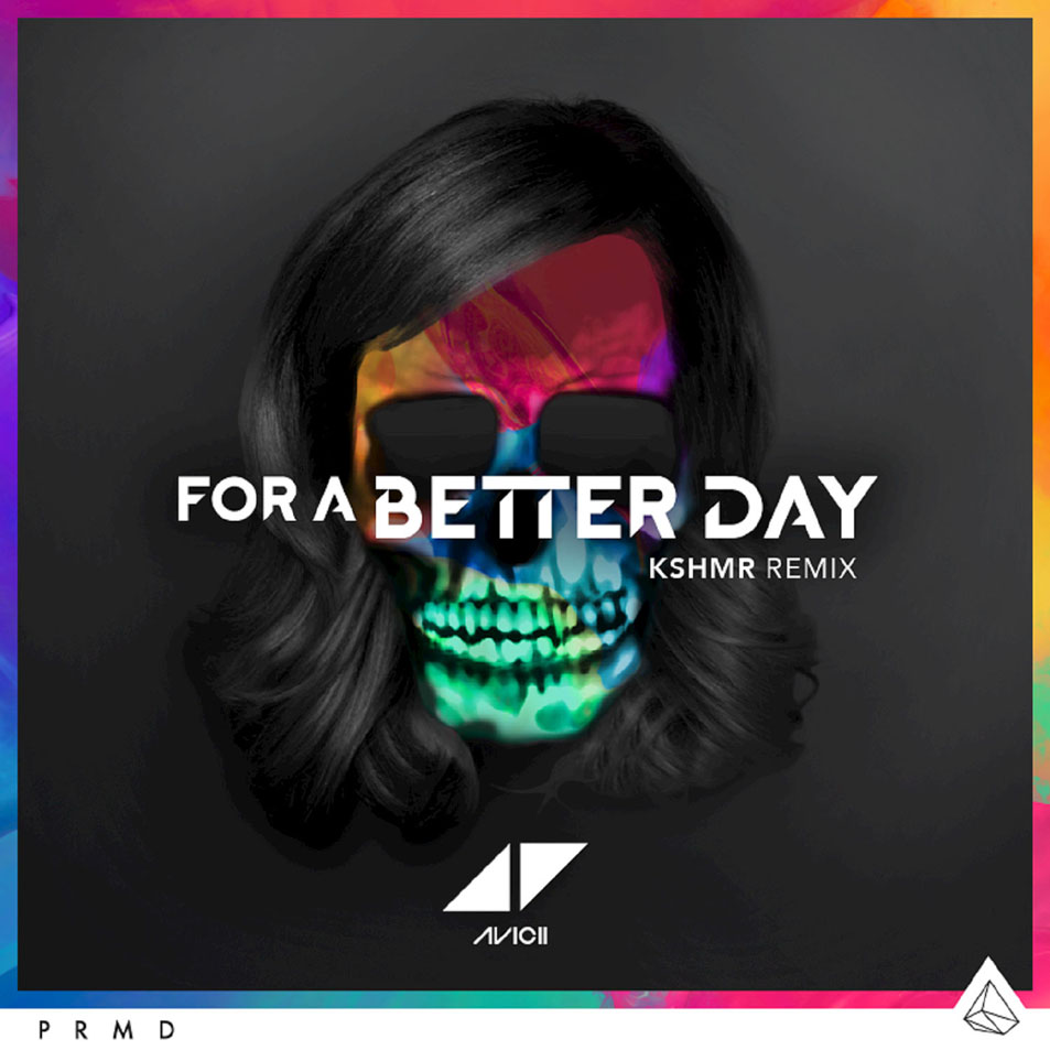 Cartula Frontal de Avicii - For A Better Day (Kshmr Remix) (Cd Single)