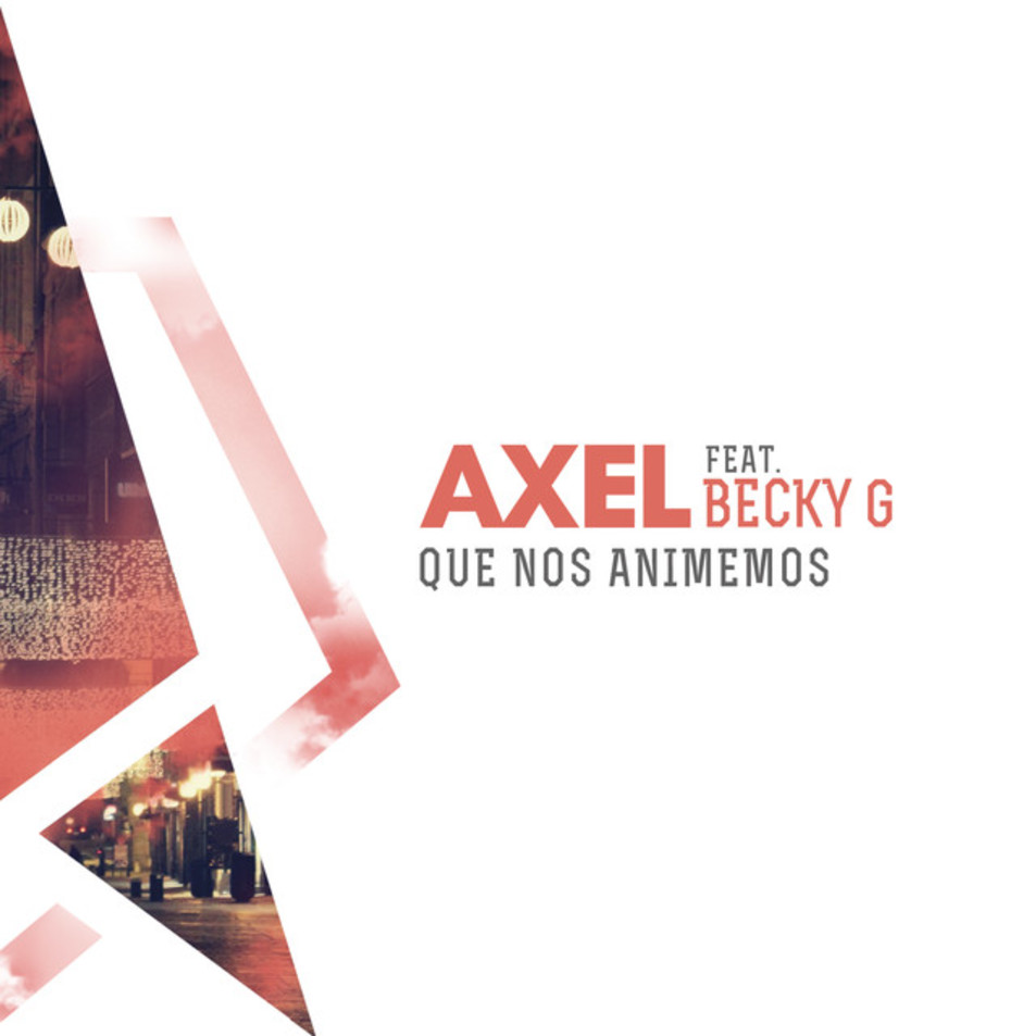 Cartula Frontal de Axel - Que Nos Animemos (Featuring Becky G) (Cd Single)