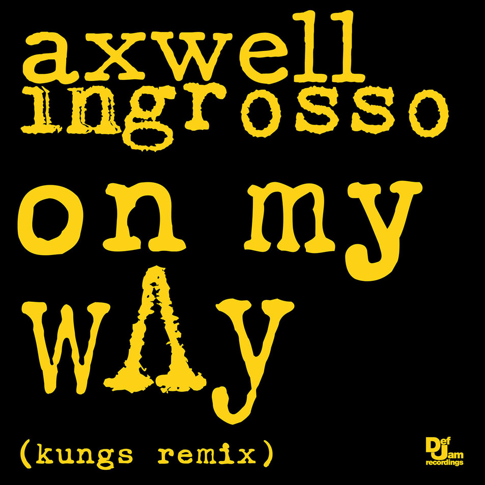 Cartula Frontal de Axwell Ingrosso - On My Way (Kungs Remix) (Cd Single)
