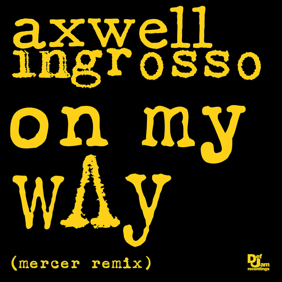 Cartula Frontal de Axwell Ingrosso - On My Way (Mercer Remix) (Cd Single)