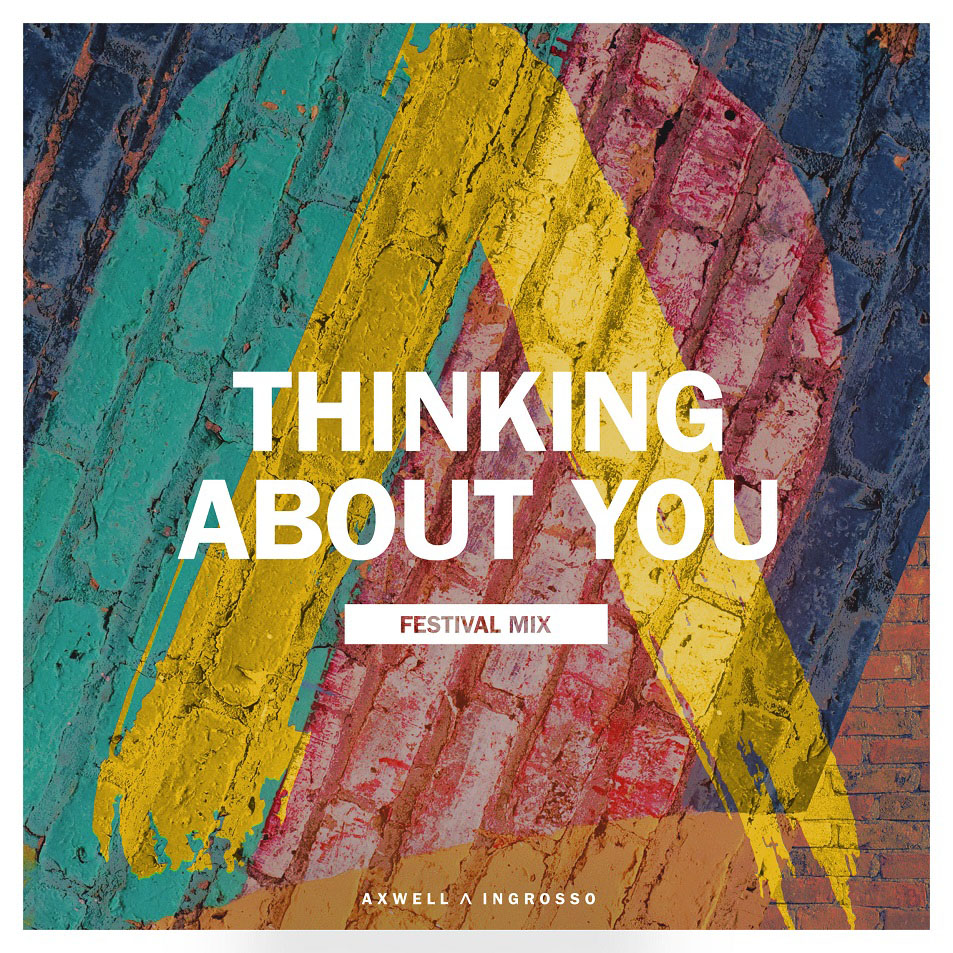 Cartula Frontal de Axwell Ingrosso - Thinking About You (Festival Mix) (Cd Single)