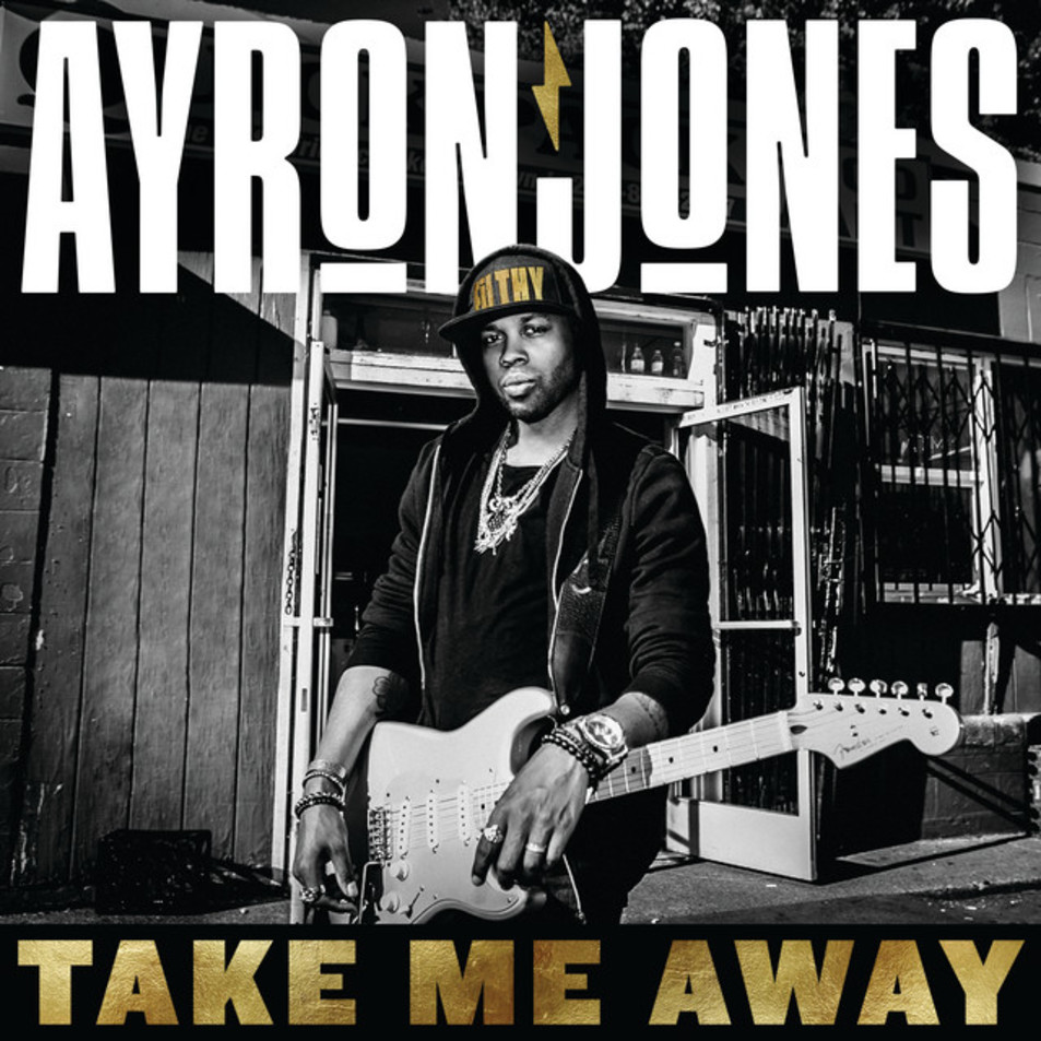 Cartula Frontal de Ayron Jones - Take Me Away (Cd Single)