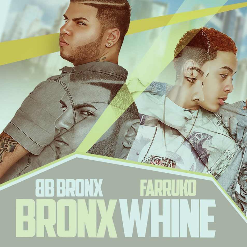 Cartula Frontal de Bb Bronx - Bronx Whine (Featuring Farruko) (Cd Single)