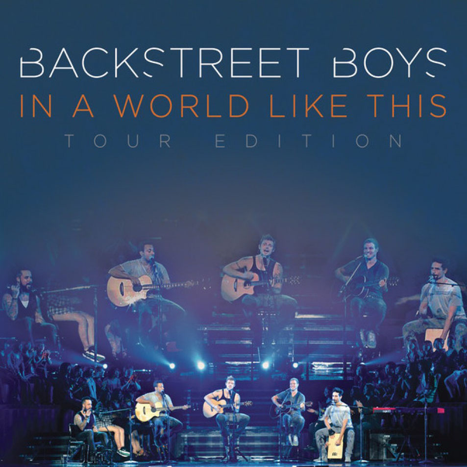 Cartula Frontal de Backstreet Boys - In A World Like This (Deluxe World Tour Edition)
