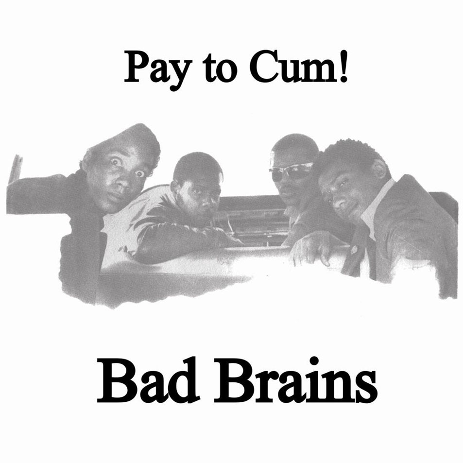 Cartula Frontal de Bad Brains - Pay To Cum (Cd Single)