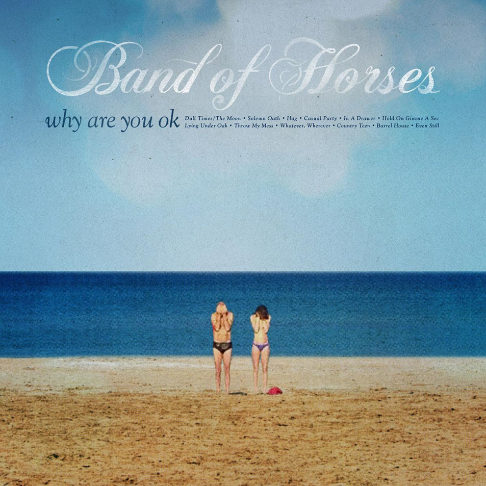 Cartula Frontal de Band Of Horses - Why Are You Ok