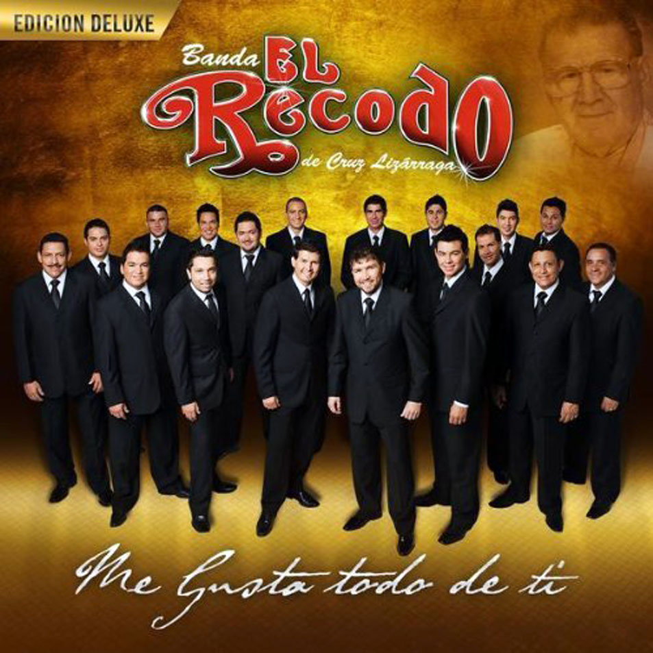 Cartula Frontal de Banda El Recodo - Me Gusta Todo De Ti (Deluxe Edition)