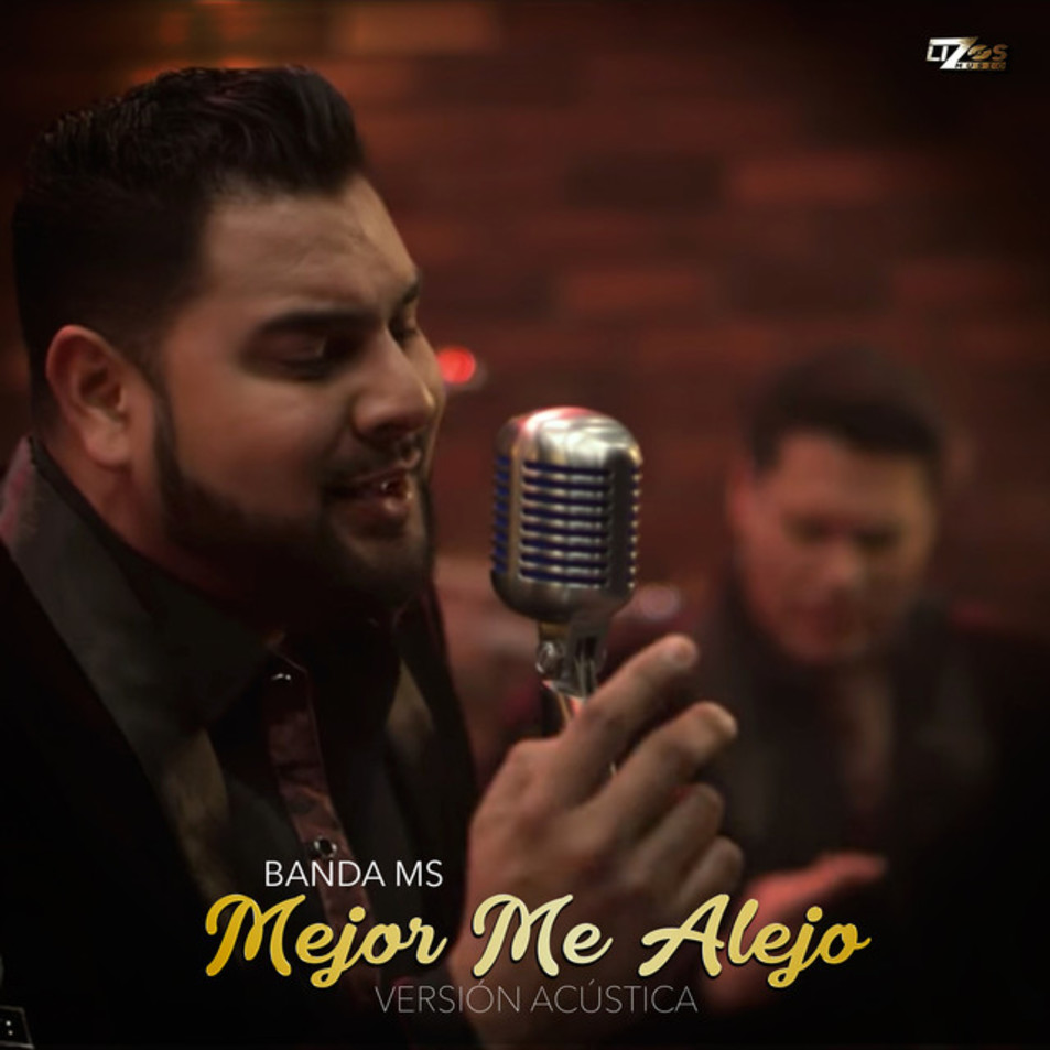 Cartula Frontal de Banda Sinaloense Ms De Sergio Lizarraga - Mejor Me Alejo (Version Acustica) (Cd Single)