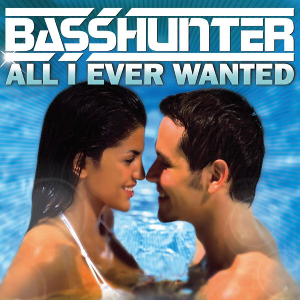 Cartula Frontal de Basshunter - All I Ever Wanted (Cd Single)