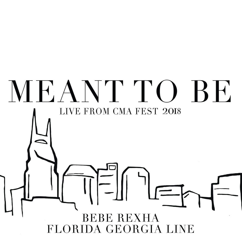 Cartula Frontal de Bebe Rexha - Meant To Be (Featuring Florida Georgia Line) (Live From Cma Fest 2018) (Cd Single)
