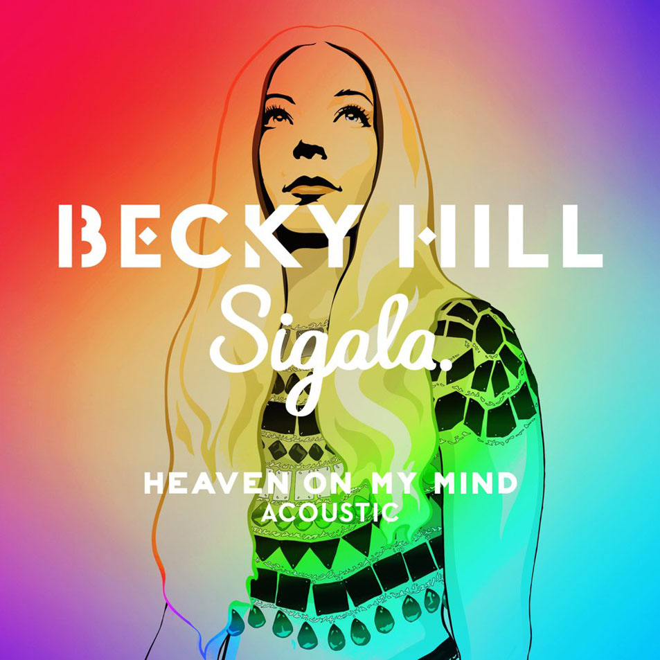 Cartula Frontal de Becky Hill - Heaven On My Mind (Featuring Sigala) (Acoustic) (Cd Single)