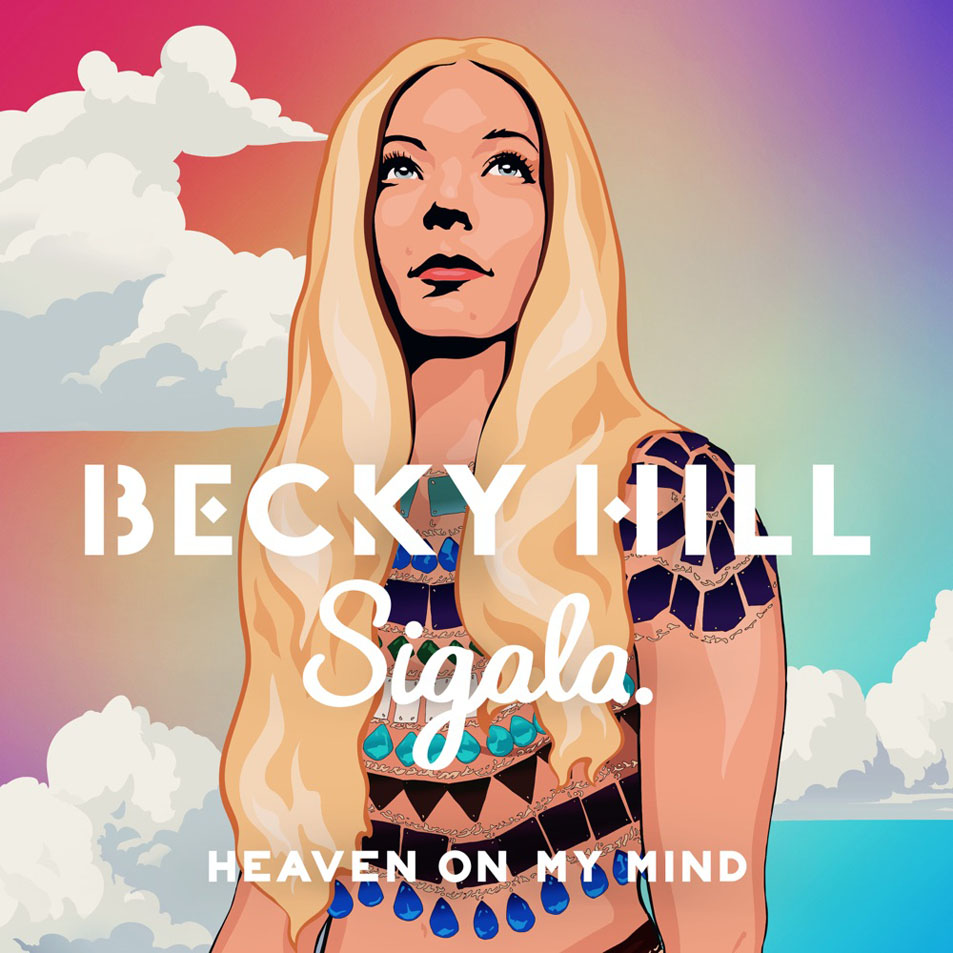 Cartula Frontal de Becky Hill - Heaven On My Mind (Featuring Sigala) (Cd Single)