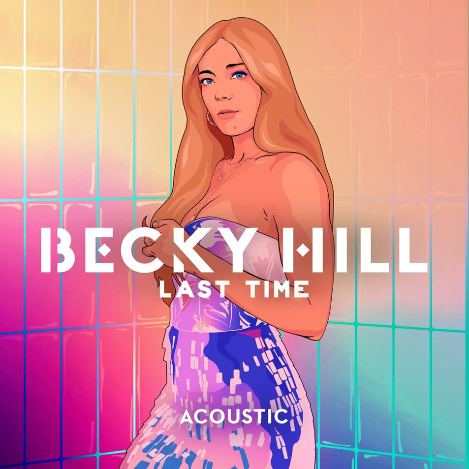 Cartula Frontal de Becky Hill - Last Time (Acoustic) (Cd Single)