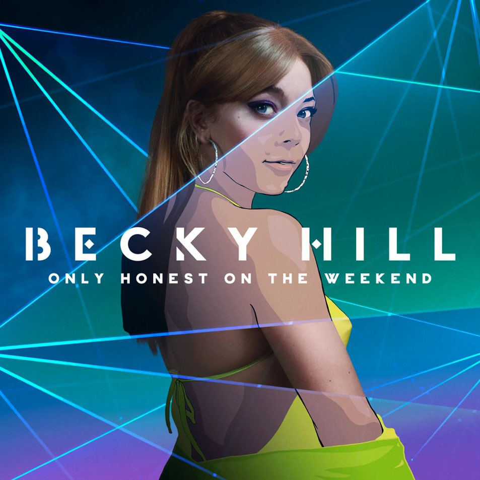 Cartula Frontal de Becky Hill - Only Honest On The Weekend