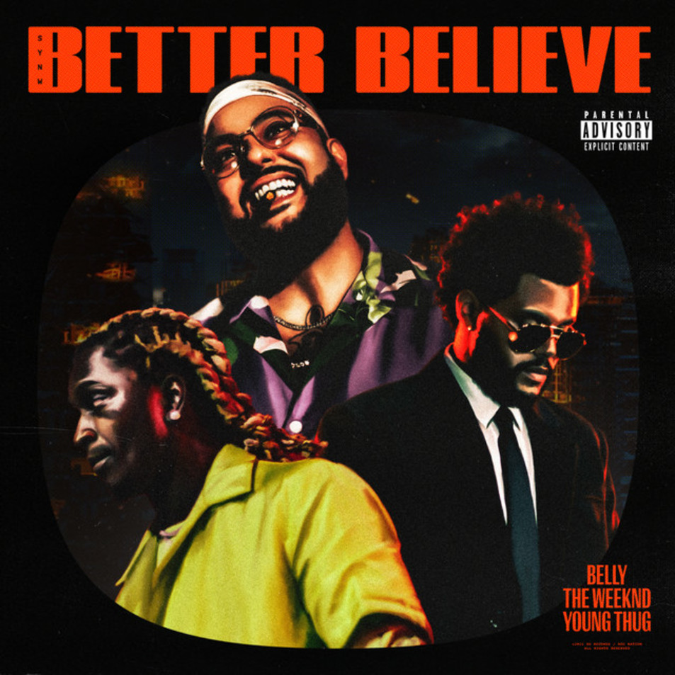 Cartula Frontal de Belly - Better Believe (Featuring The Weeknd & Young Thug) (Cd Single)