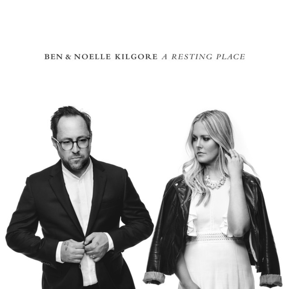 Cartula Frontal de Ben & Noelle Kilgore - A Resting Place (Ep)