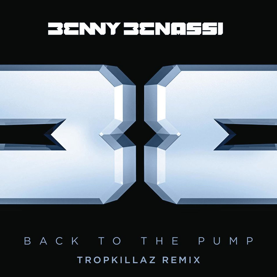 Cartula Frontal de Benny Benassi - Back To The Pump (Tropkillaz Remix) (Cd Single)