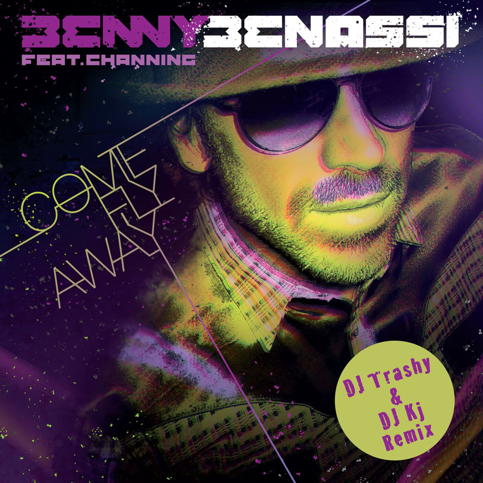 Cartula Frontal de Benny Benassi - Come Fly Away (Featuring Channing) (Dj Trashy & Dj Kj Remix) (Cd Single)