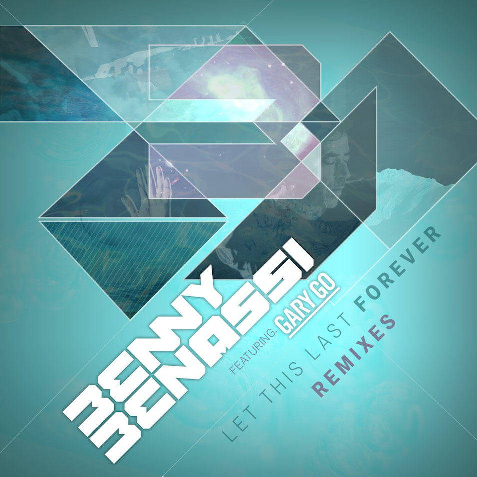Cartula Frontal de Benny Benassi - Let This Last Forever (Featuring Gary Go) (Remixes) (Ep)