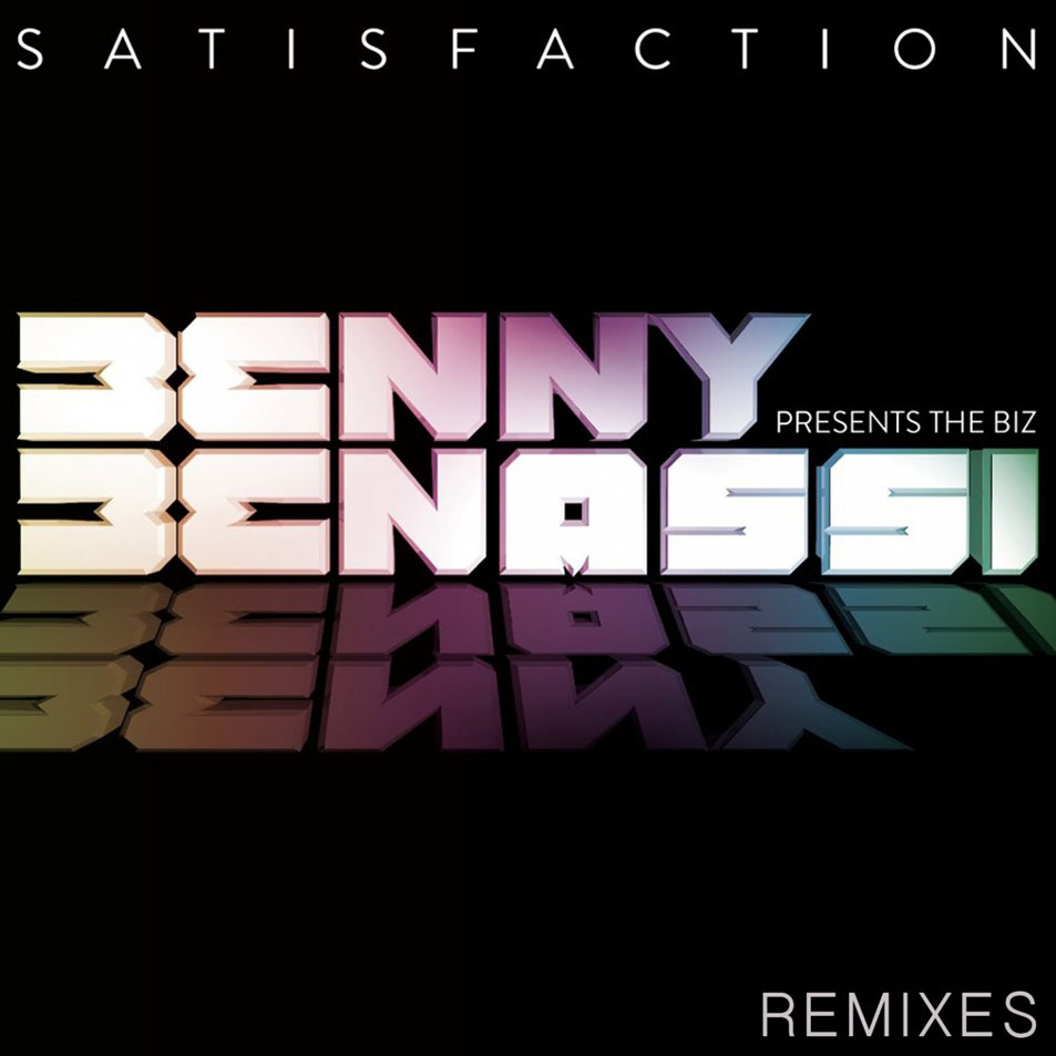 Cartula Frontal de Benny Benassi - Satisfaction (Featuring The Biz) (Remixes) (Ep)