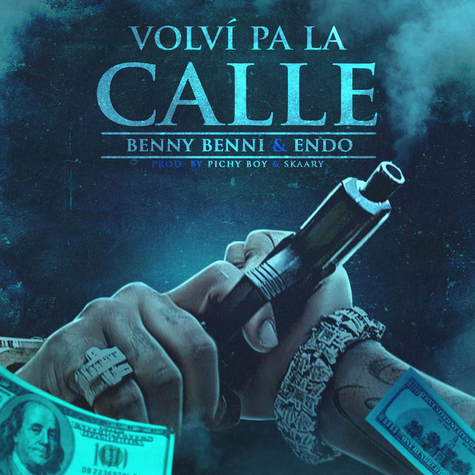Cartula Frontal de Benny Benni - Volvi Pa' La Calle (Featuring Endo) (Cd Single)