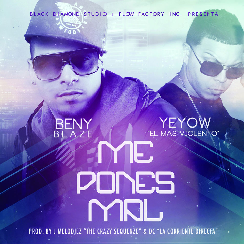 Cartula Frontal de Beny Blaze - Me Pones Mal (Featuring Yeyow) (Cd Single)
