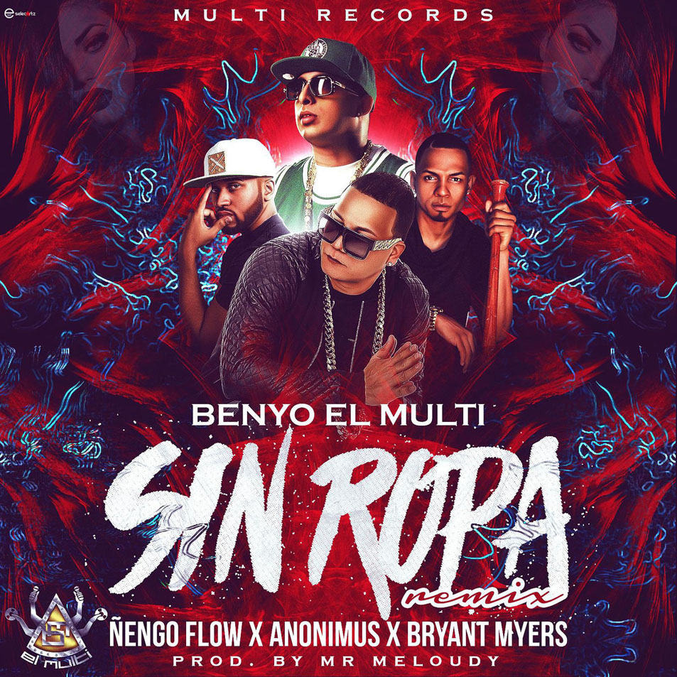 Cartula Frontal de Benyo El Multifacetico - Sin Ropa (Featuring engo Flow, Anonimus & Bryant Myers) (Remix) (Cd Single)