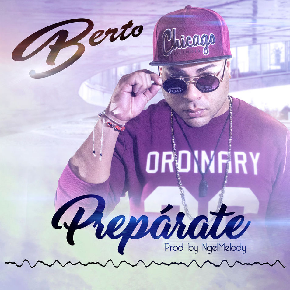 Carátula Frontal de Berto El Original - Preparate (Cd Single)