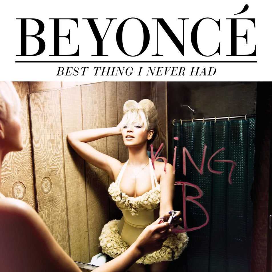Cartula Frontal de Beyonce - Best Thing I Never Had (Cd Single)